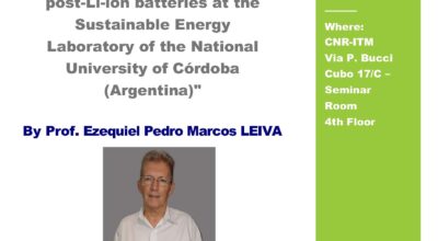 “Research on Li-ion and post-Li-ion batteries at the Sustainable Energy Laboratory of the National University of Córdoba” giovedì 6 Giugno ore 11 UNICAL – CNR ITM