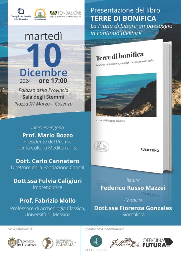 Terre di bonifica. La Piana di Sibari: un paesaggio in continuo divenire – 10/12/2024 – Palazzo della Provincia di Cosenza