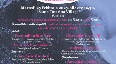 Fragilità e bellezze della “Riviera dei Cedri” legalità,  ambiente, turismo – 25/02/2025 ore 16.30 – Santa Caterina Village – Scalea (CS)